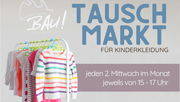 Tauschmarkt - für Kinderkleidung im Bau!